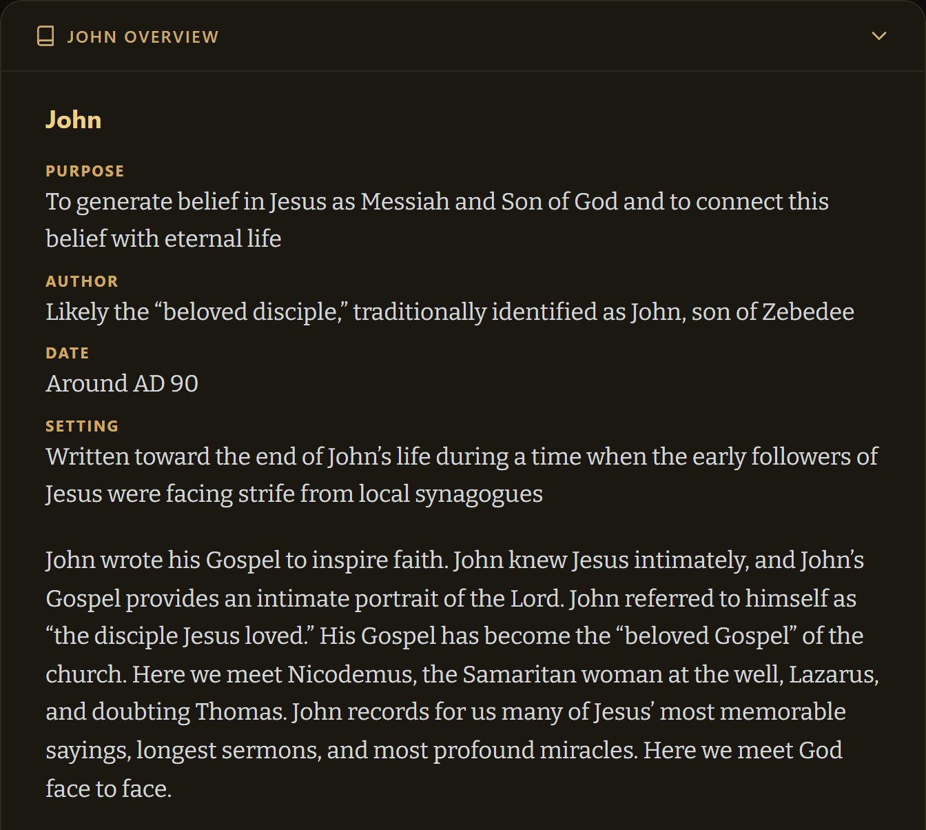 The introduction to John, giving its purpose, author, date and setting, and opening on why the Gospel was written